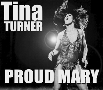 Tina Turner - Proud Mary